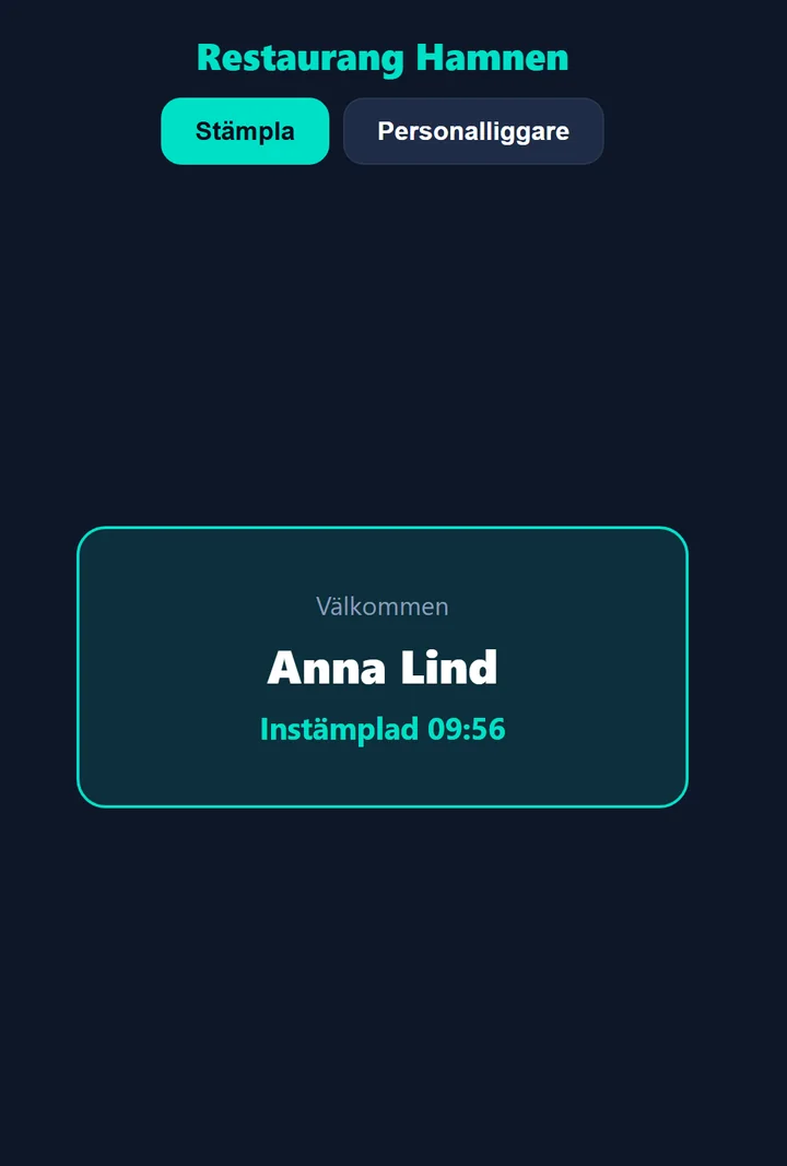 Väggplattan direkt efter en stämpling: Välkommen Anna Lind, instämplad 09:56
